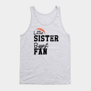 Little sister biggest fan | Basketball Fan Tank Top